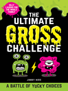 Cover image for The Ultimate Gross Challenge